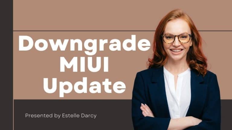 How to Downgrade Your Xiaomi Update in 2022