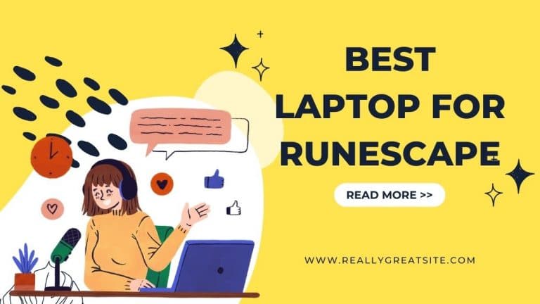 Best Laptops For RuneScape